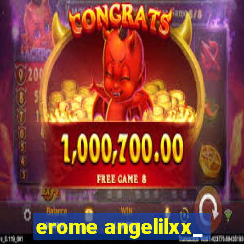 erome angelilxx_